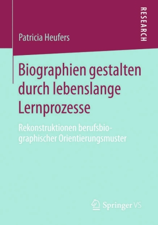Biographien gestalten durch lebenslange Lernprozesse