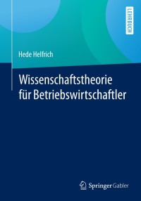 Cover image: Wissenschaftstheorie für Betriebswirtschaftler 9783658070359