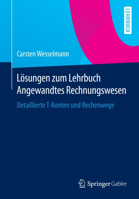 Cover image for book Lösungen zum Lehrbuch Angewandtes Rechnungswesen