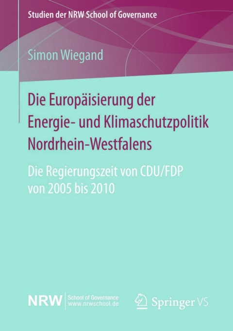 Cover image for book Die Europäisierung der Energie- und Klimaschutzpolitik Nordrhein-Westfalens