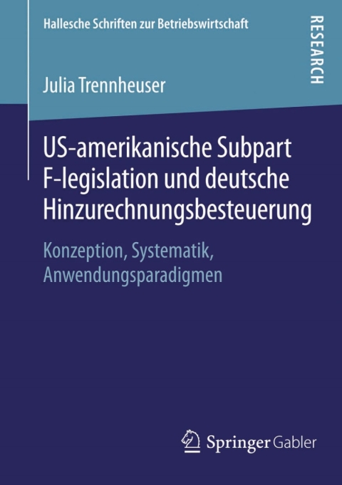 Cover image for book US-amerikanische Subpart F-legislation und deutsche Hinzurechnungsbesteuerung