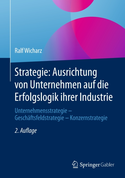 Cover image for book Strategie: Ausrichtung von Unternehmen auf die Erfolgslogik ihrer Industrie
