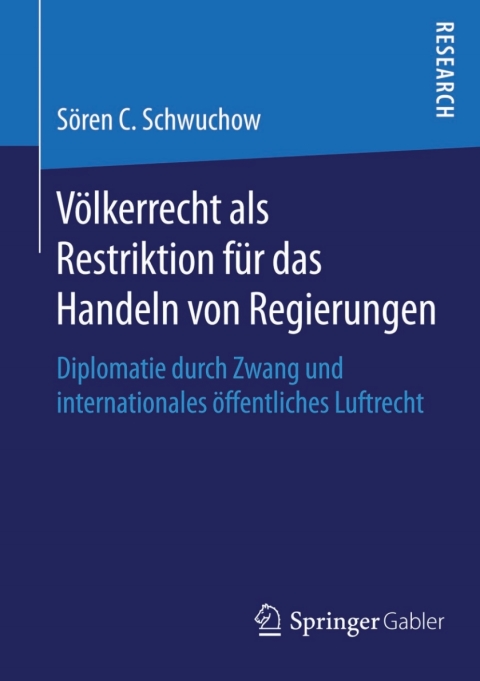 Cover image for book Völkerrecht als Restriktion für das Handeln von Regierungen