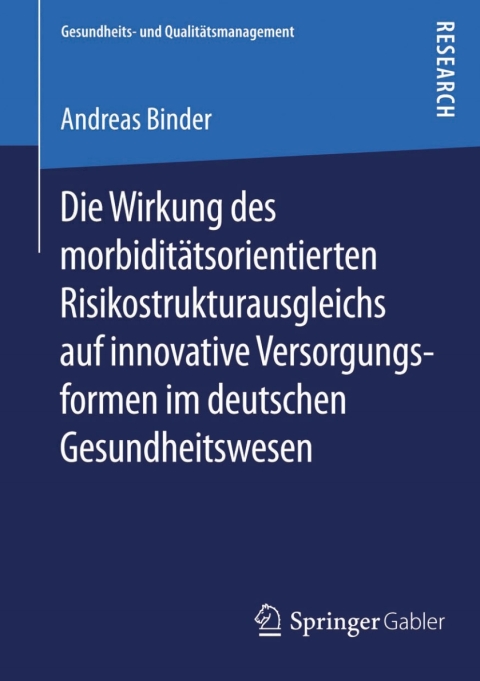 Cover image for book Die Wirkung des morbiditätsorientierten Risikostrukturausgleichs auf innovative Versorgungsformen im deutschen Gesundheitswesen
