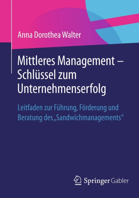 Cover image for book Mittleres Management - Schlüssel zum Unternehmenserfolg