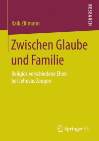 Imagen de portada: Zwischen Glaube und Familie 9783658080853