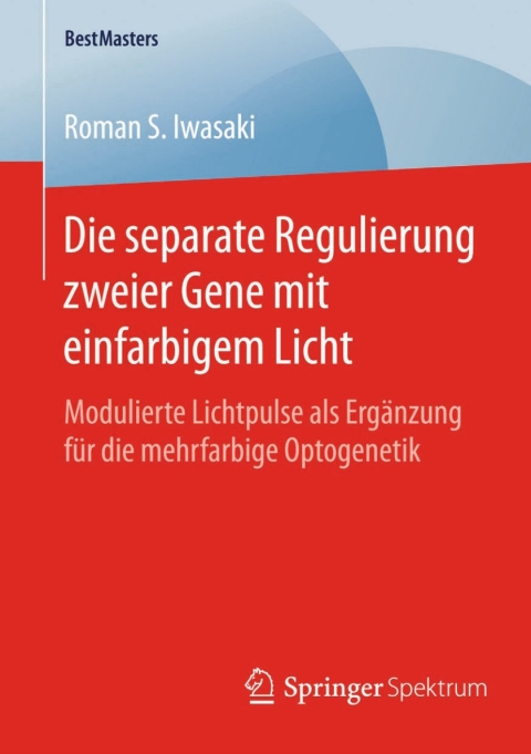 Cover image for book Die separate Regulierung zweier Gene mit einfarbigem Licht