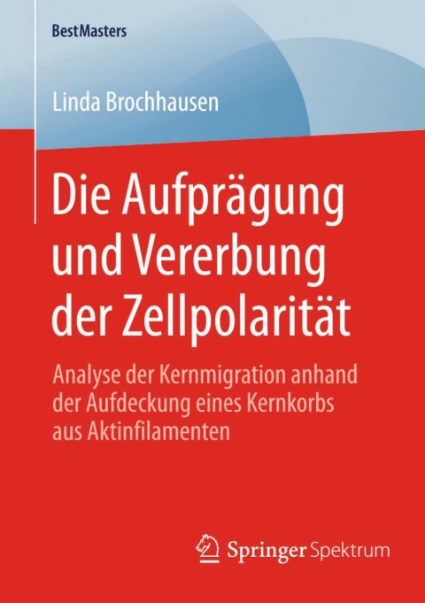 Cover image for book Die Aufprägung und Vererbung der Zellpolarität
