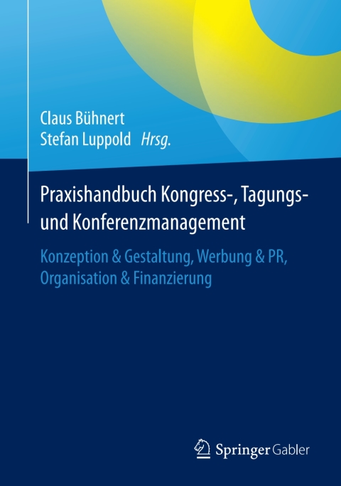 Cover image for book Praxishandbuch Kongress-, Tagungs- und Konferenzmanagement