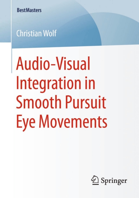 Cover image for book Audio-Visual Integration in Smooth Pursuit Eye Movements