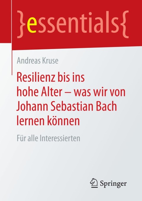 Cover image for book Resilienz bis ins hohe Alter – was wir von Johann Sebastian Bach lernen können