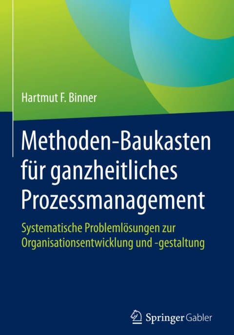 Cover image for book Methoden-Baukasten für ganzheitliches Prozessmanagement