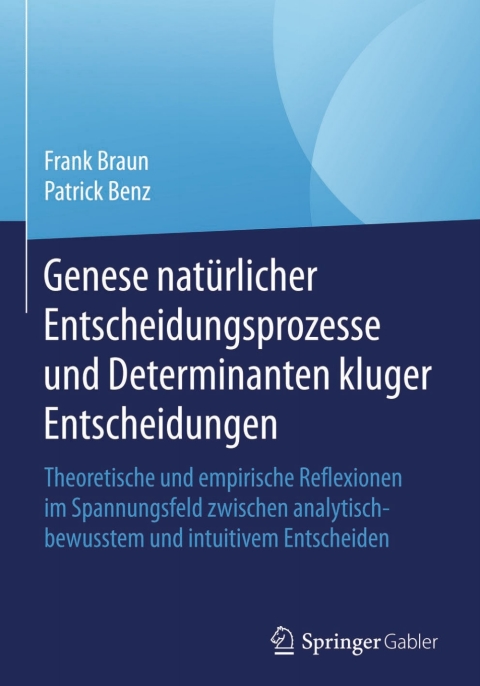 Cover image for book Genese natürlicher Entscheidungsprozesse und Determinanten kluger Entscheidungen