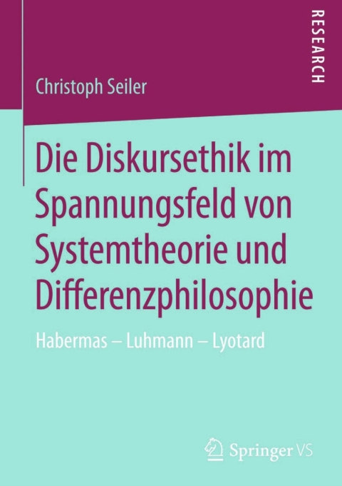 Cover image for book Die Diskursethik im Spannungsfeld von Systemtheorie und Differenzphilosophie