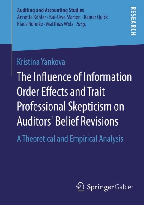 Cover image for book The Influence of Information Order Effects and Trait Professional Skepticism on Auditors’ Belief Revisions