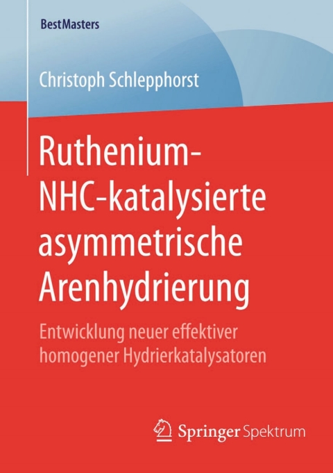 Cover image for book Ruthenium-NHC-katalysierte asymmetrische Arenhydrierung
