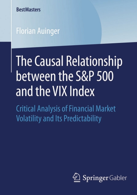 Cover image for book The Causal Relationship between the S&P 500 and the VIX Index