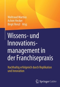 Cover image: Wissens- und Innovationsmanagement in der Franchisepraxis 9783658089856