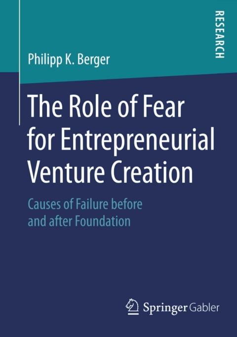 Cover image for book The Role of Fear for Entrepreneurial Venture Creation