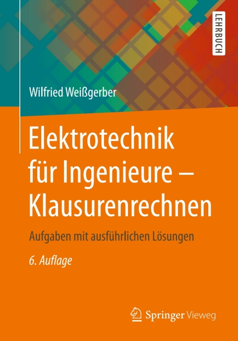 Cover image for book Elektrotechnik für Ingenieure - Klausurenrechnen