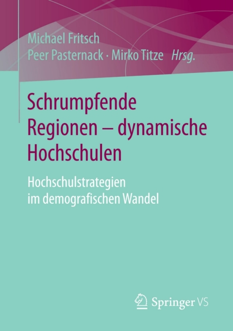 Cover image for book Schrumpfende Regionen - dynamische Hochschulen