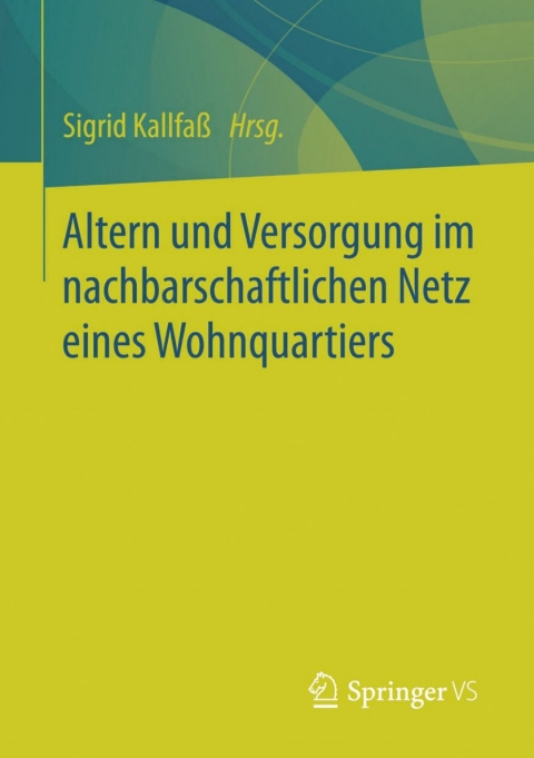 Cover image for book Altern und Versorgung im nachbarschaftlichen Netz eines Wohnquartiers