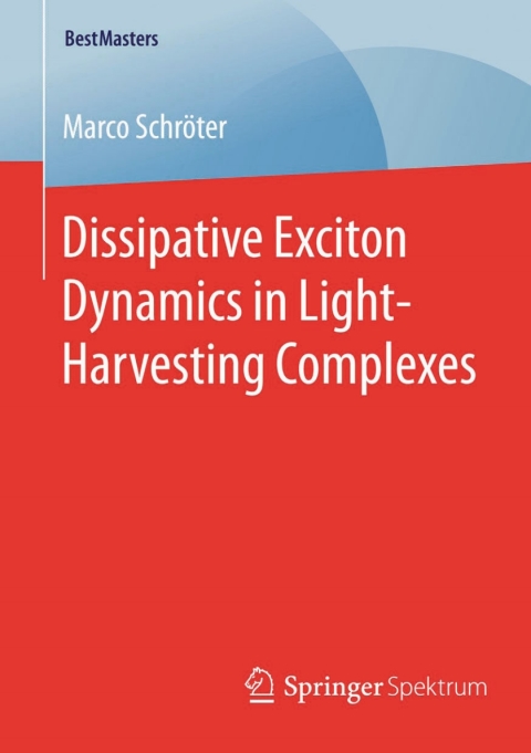 Cover image for book Dissipative Exciton Dynamics in Light-Harvesting Complexes