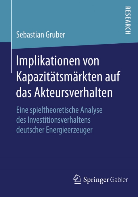 Cover image for book Implikationen von Kapazitätsmärkten auf das Akteursverhalten