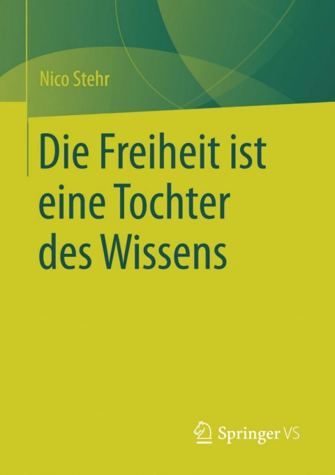 Cover image for book Die Freiheit ist eine Tochter des Wissens