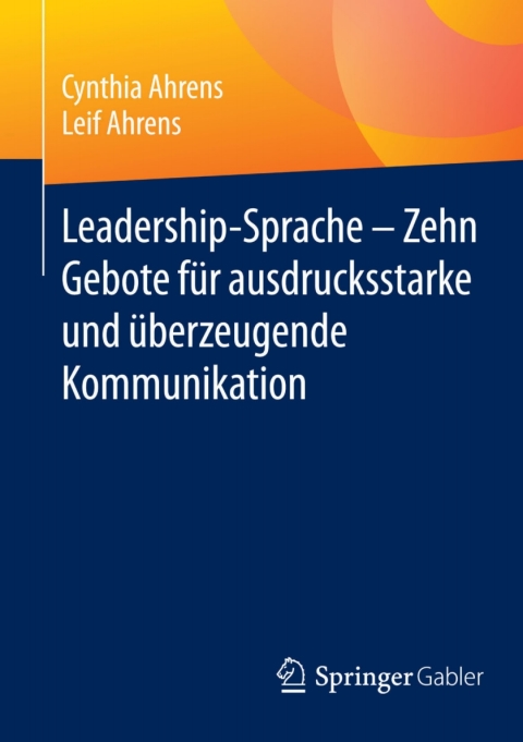 Cover image for book Leadership-Sprache - Zehn Gebote für ausdrucksstarke und überzeugende Kommunikation