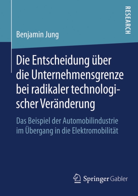 Cover image for book Die Entscheidung über die Unternehmensgrenze bei radikaler technologischer Veränderung