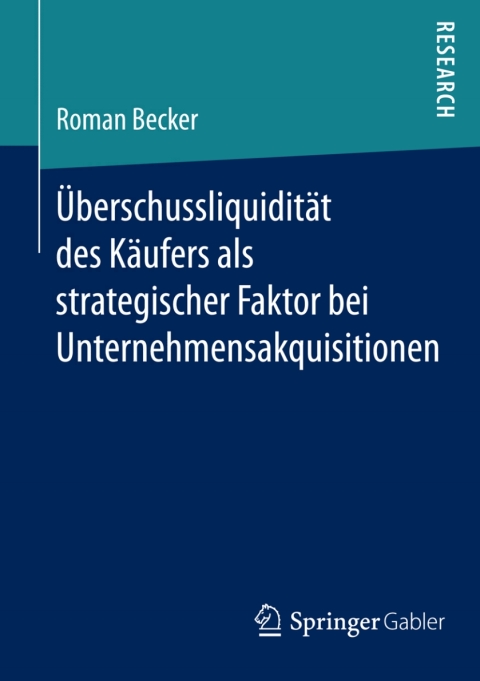 Cover image for book Überschussliquidität des Käufers als strategischer Faktor bei Unternehmensakquisitionen