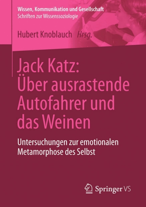 Cover image for book Jack Katz: Über ausrastende Autofahrer und das Weinen
