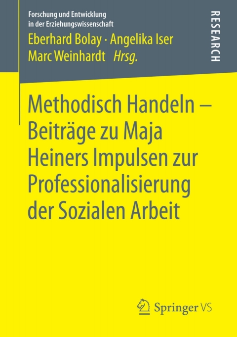 Cover image for book Methodisch Handeln – Beiträge zu Maja Heiners Impulsen zur Professionalisierung der Sozialen Arbeit