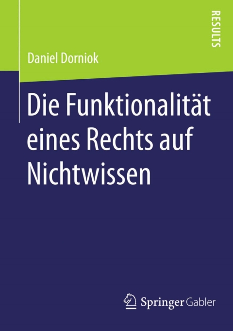 Cover image for book Die Funktionalität eines Rechts auf Nichtwissen