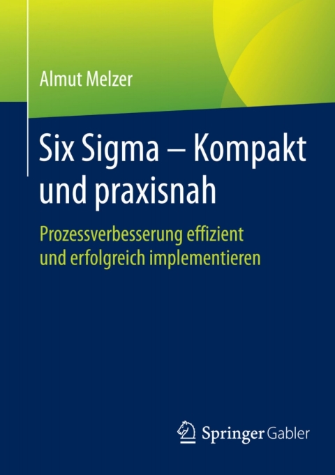 Cover image for book Six Sigma - Kompakt und praxisnah