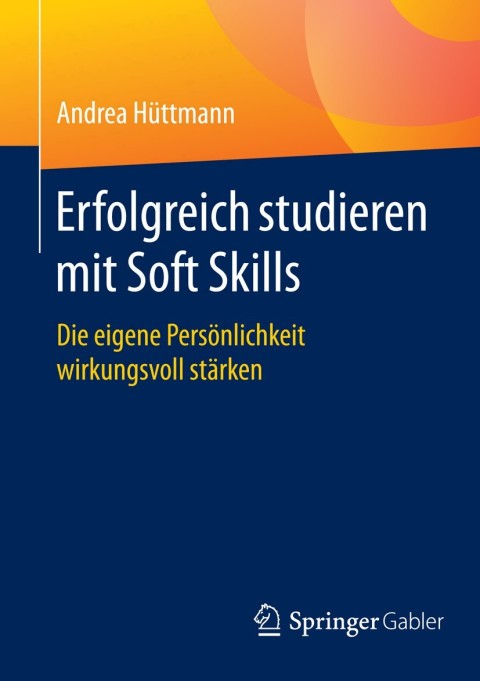 Cover image for book Erfolgreich studieren mit Soft Skills