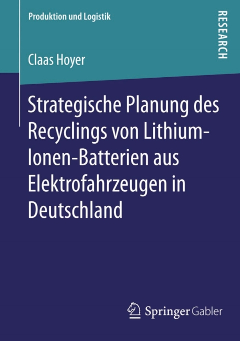 Cover image for book Strategische Planung des Recyclings von Lithium-Ionen-Batterien aus Elektrofahrzeugen in Deutschland