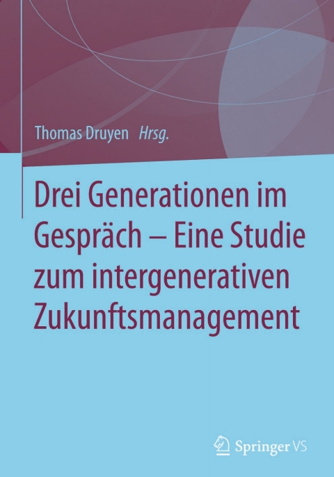 Cover image for book Drei Generationen im Gespräch – Eine Studie zum intergenerativen Zukunftsmanagement