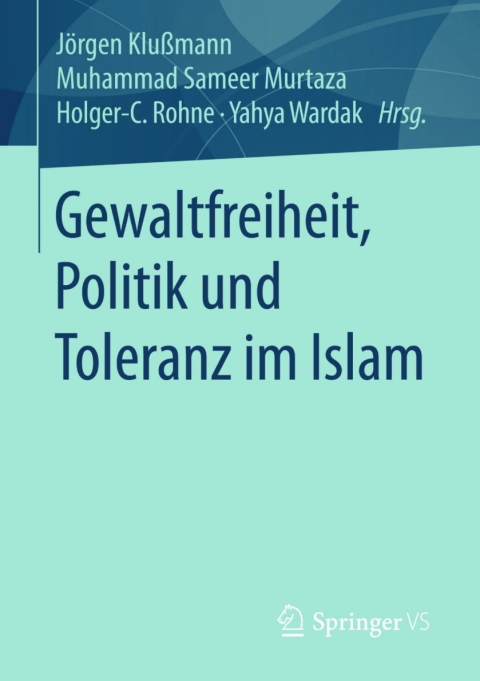 Cover image for book Gewaltfreiheit, Politik und Toleranz im Islam