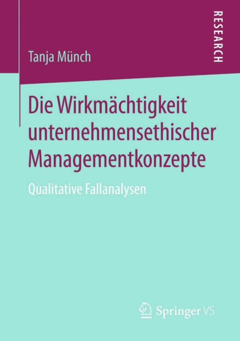 Cover image for book Die Wirkmächtigkeit unternehmensethischer Managementkonzepte