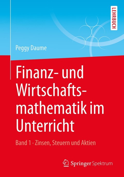 Cover image for book Finanz- und Wirtschaftsmathematik im Unterricht Band 1