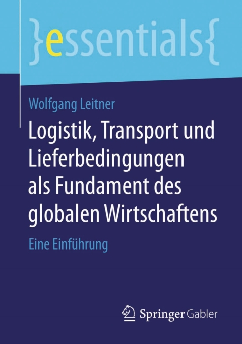 Cover image for book Logistik, Transport und Lieferbedingungen als Fundament des globalen Wirtschaftens