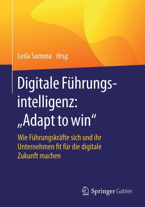 Cover image for book Digitale Führungsintelligenz: "Adapt to win"