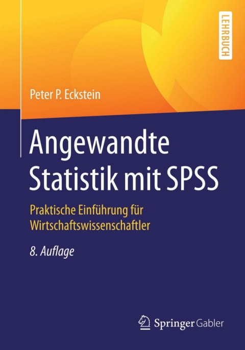 Angewandte Statistik mit SPSS 