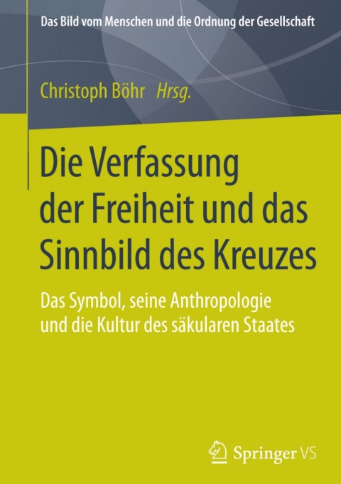 Cover image for book Die Verfassung der Freiheit und das Sinnbild des Kreuzes