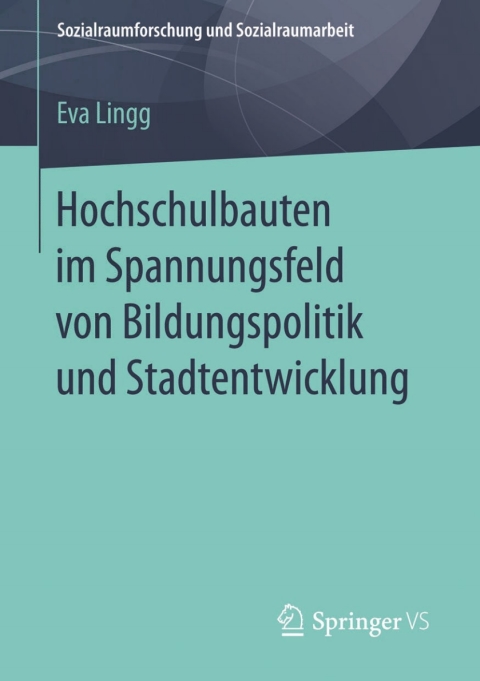 Cover image for book Hochschulbauten im Spannungsfeld von Bildungspolitik und Stadtentwicklung