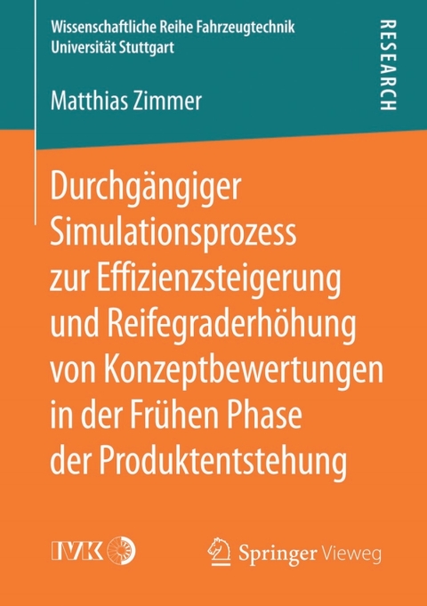Cover image for book Durchgängiger Simulationsprozess zur Effizienzsteigerung und Reifegraderhöhung von Konzeptbewertungen in der Frühen Phase der Produktentstehung
