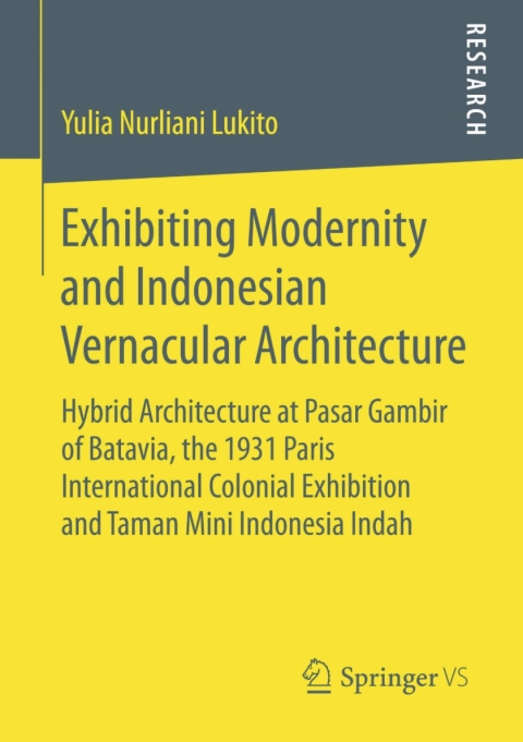 Cover image for book Exhibiting Modernity and Indonesian Vernacular Architecture