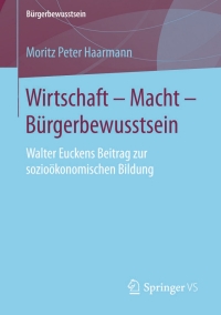 Imagen de portada: Wirtschaft – Macht – Bürgerbewusstsein 9783658116064